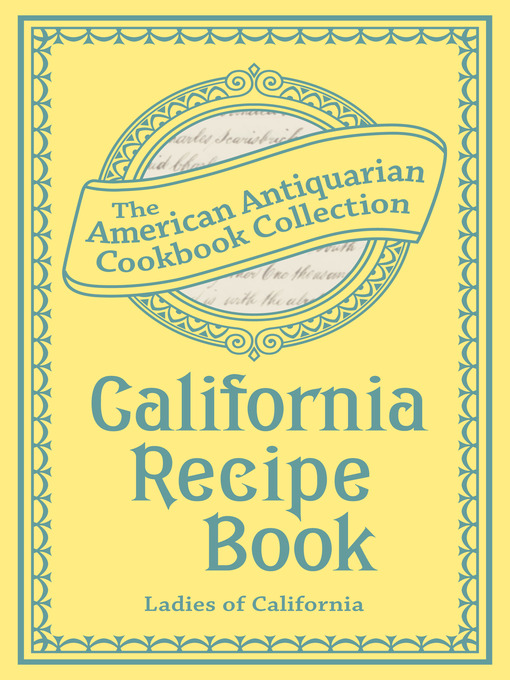 Title details for California Recipe Book by Ladies of California - Available